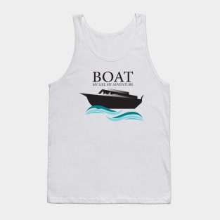 boat of my life my adventure Tank Top